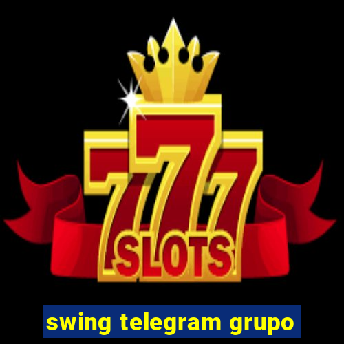 swing telegram grupo